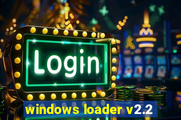 windows loader v2.2